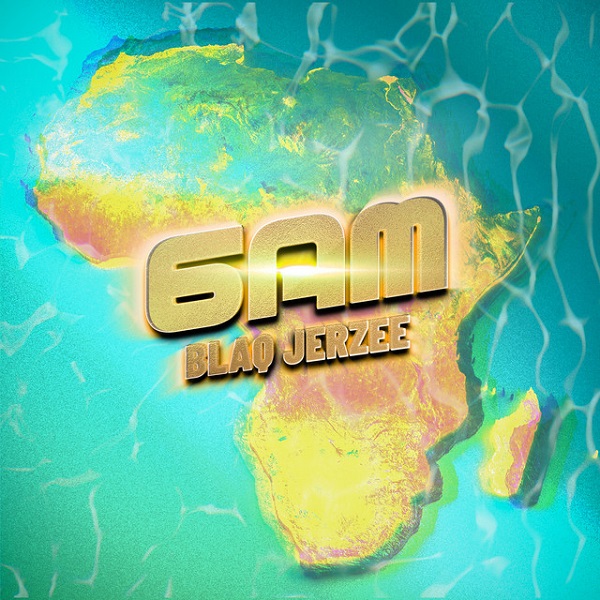 Blaq-Jerzee-6AM