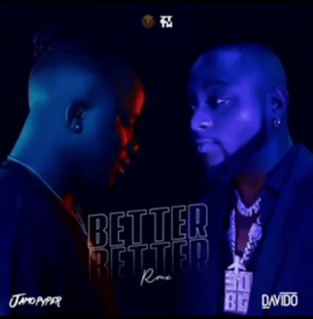 Jamopyper-Better-Better-Remix-Ft-Davido-Free-Mp3-Download