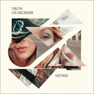 HotKid-E28093-Truth-or-Deceiver-EP-Download