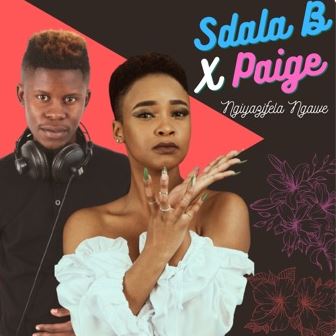 Sdala-B-Paige-Ngiyazifela-Ngawe-1.jpg