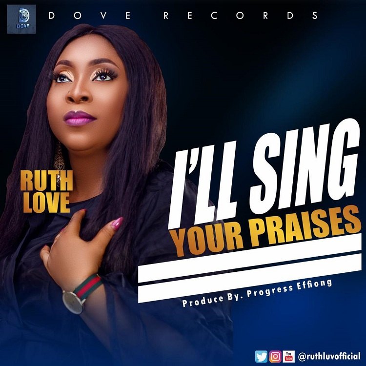 I-ll-Sing-Your-Praises-Ruth-Love-1.jpg