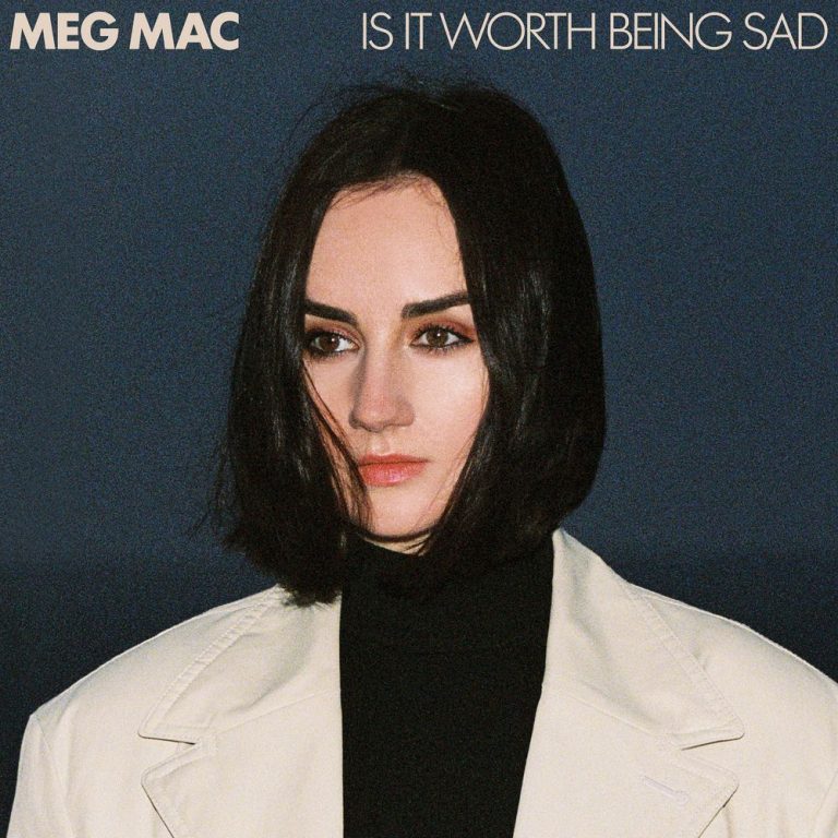 Meg-Mac-Is-It-Worth-Being-Sad-1.jpeg
