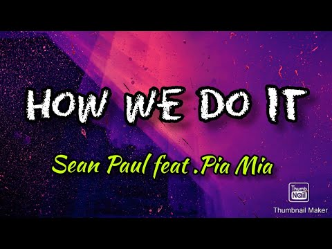 Sean-Paul-How-We-Do-It-ft-Pia-Mia-1.jpg