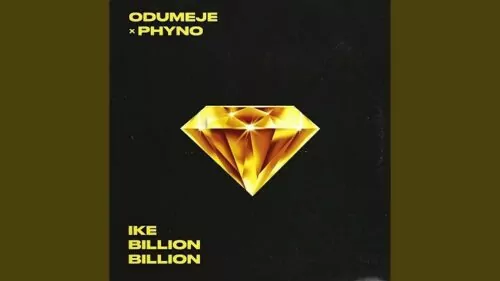 Odumeje-ft-Phyno-Ike-Billion-Billion-1.jpg