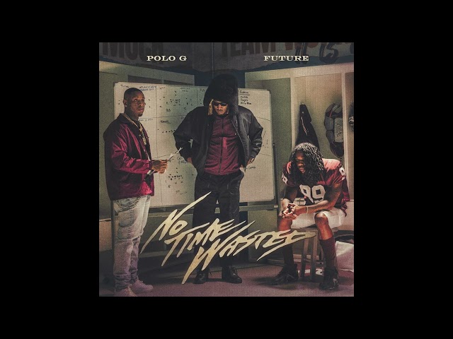 Polo-G-No-Time-Wasted-ft-Future-1.jpg