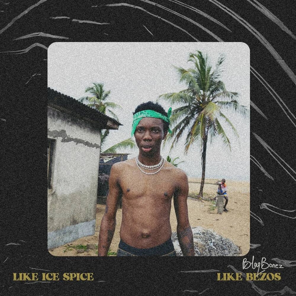 Blaqbonez-Like-Bezos-1.jpg