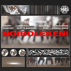 DJ-Maphorisa-Xduppy-Scotts-Maphuma-Ngibolekeni-ft-Sean-1401-Leemckrazy-Blxckie-Pcee-Madumane-Kabelo-Sings-1.jpg